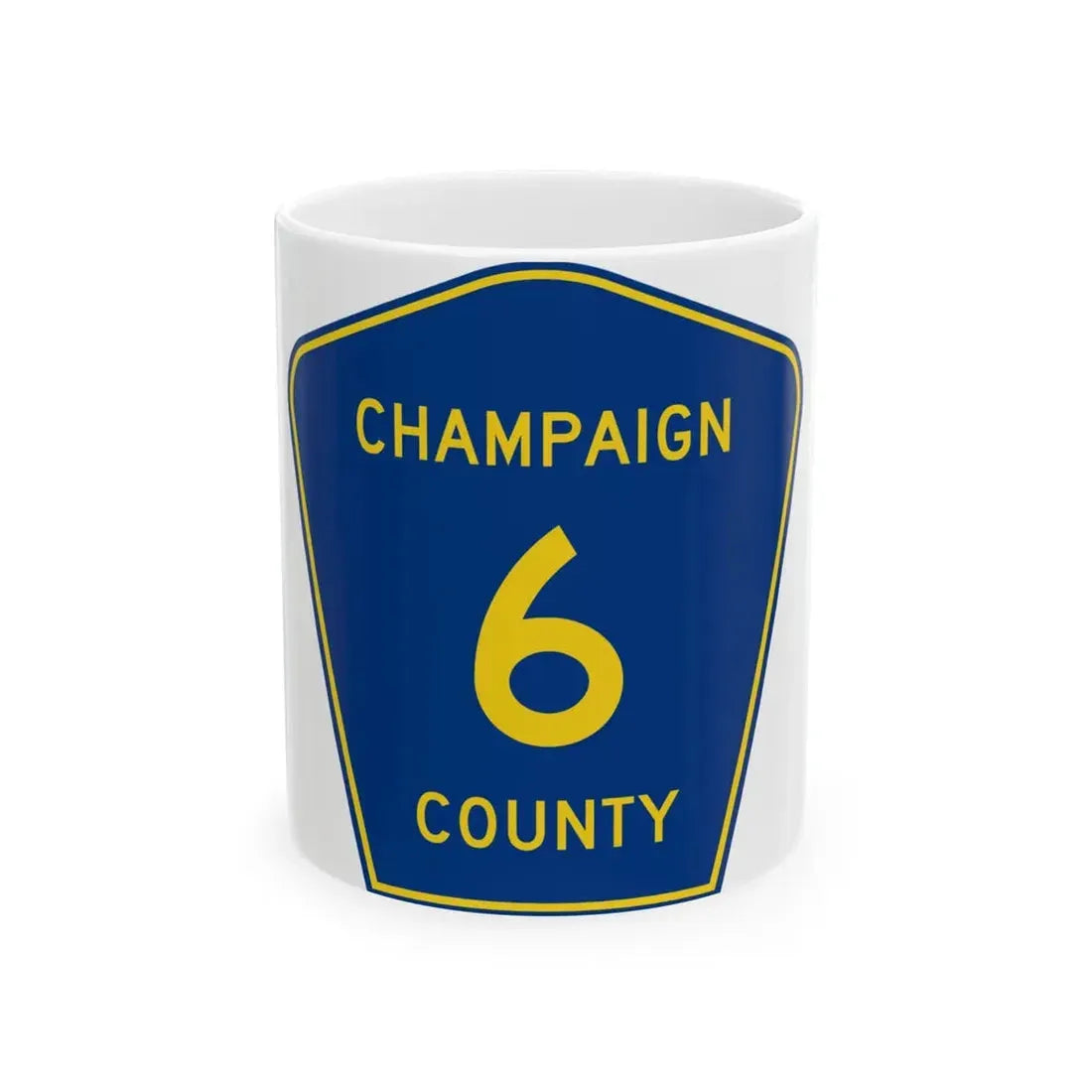 Champaign County 6 (Illinois) (Road Sign) White Coffee Mug 11oz - Go Mug Yourself