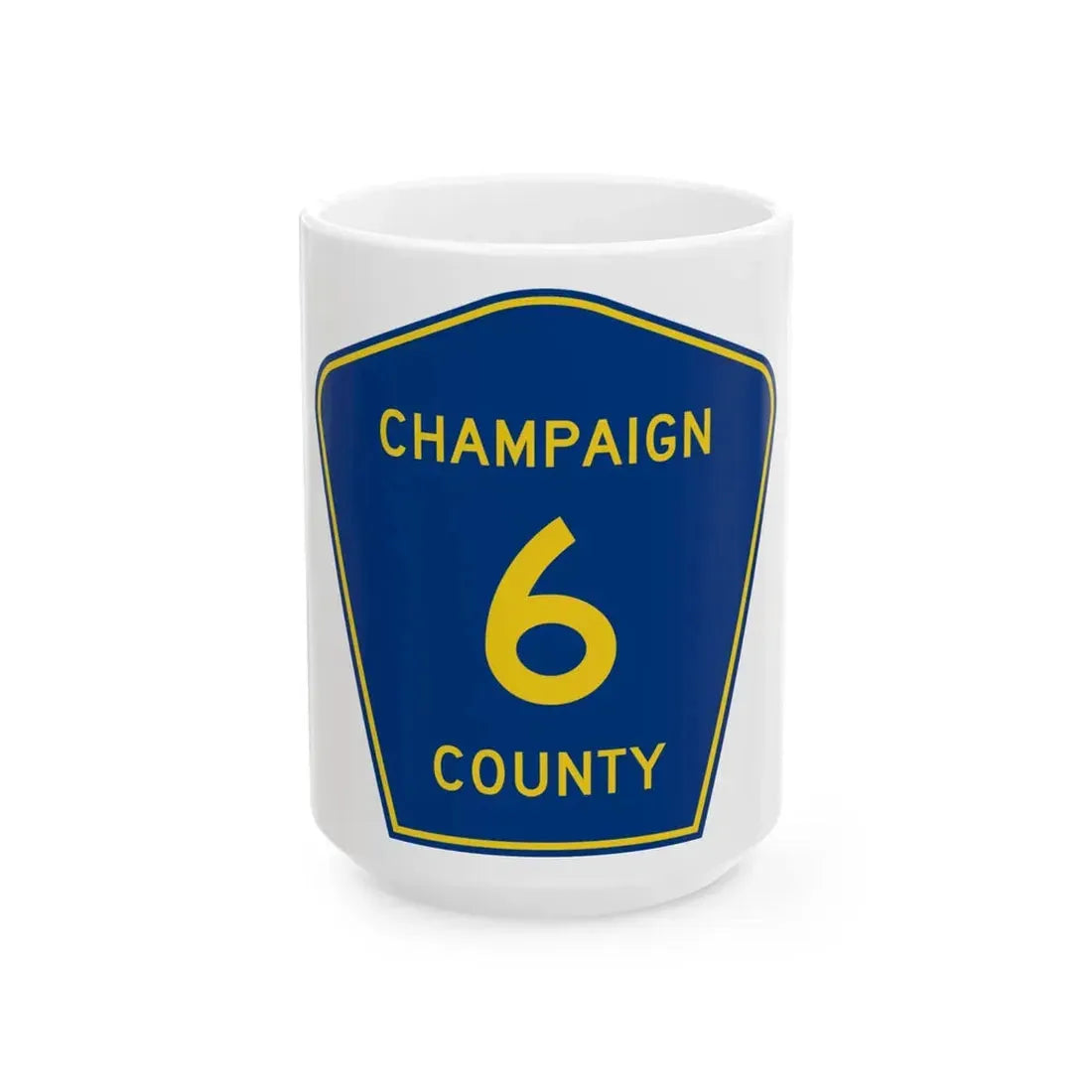 Champaign County 6 (Illinois) (Road Sign) White Coffee Mug 15oz - Go Mug Yourself