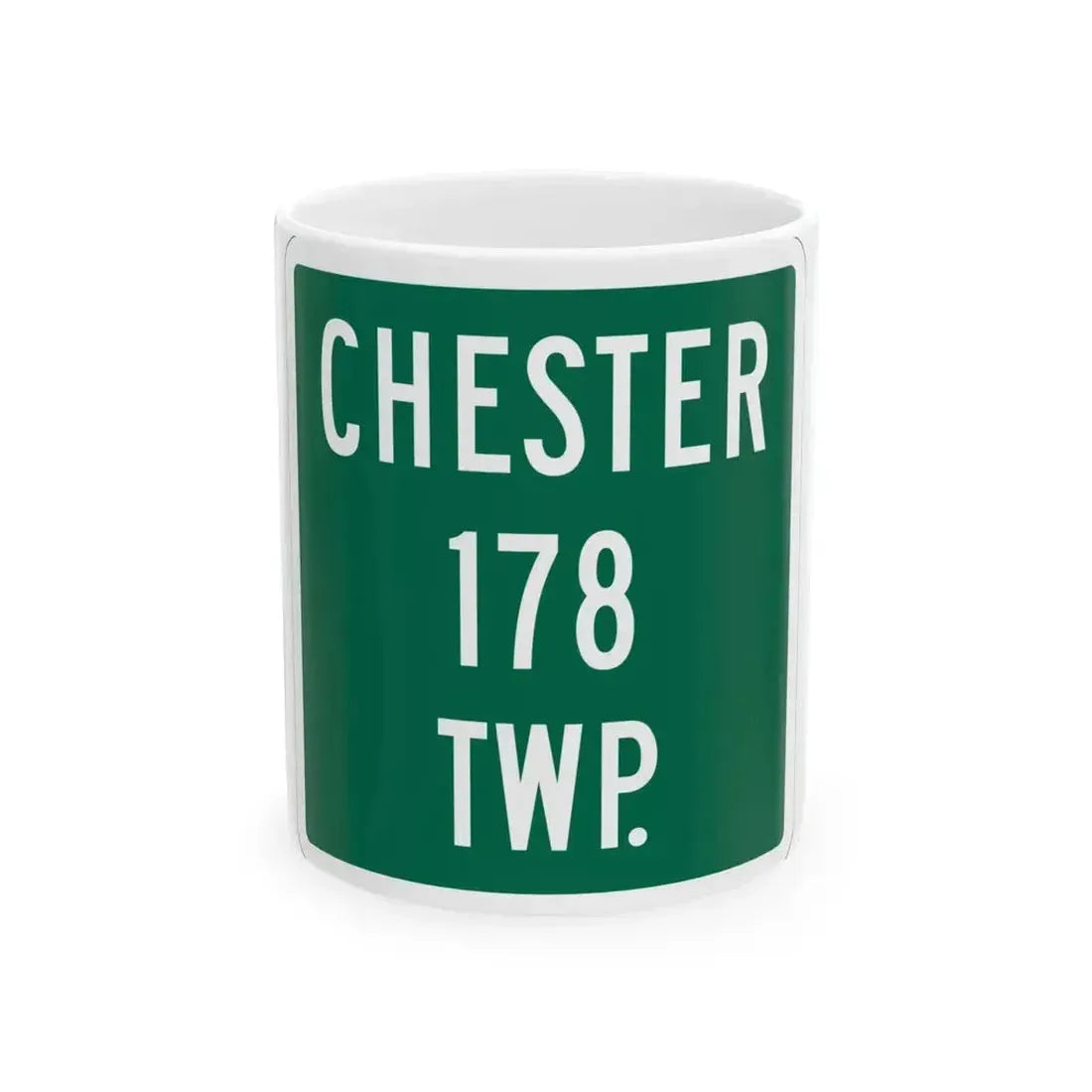 Chester Township Route 178 Morrow County Ohio (Ohio) (Road Sign) White Coffee Mug 11oz - Go Mug Yourself