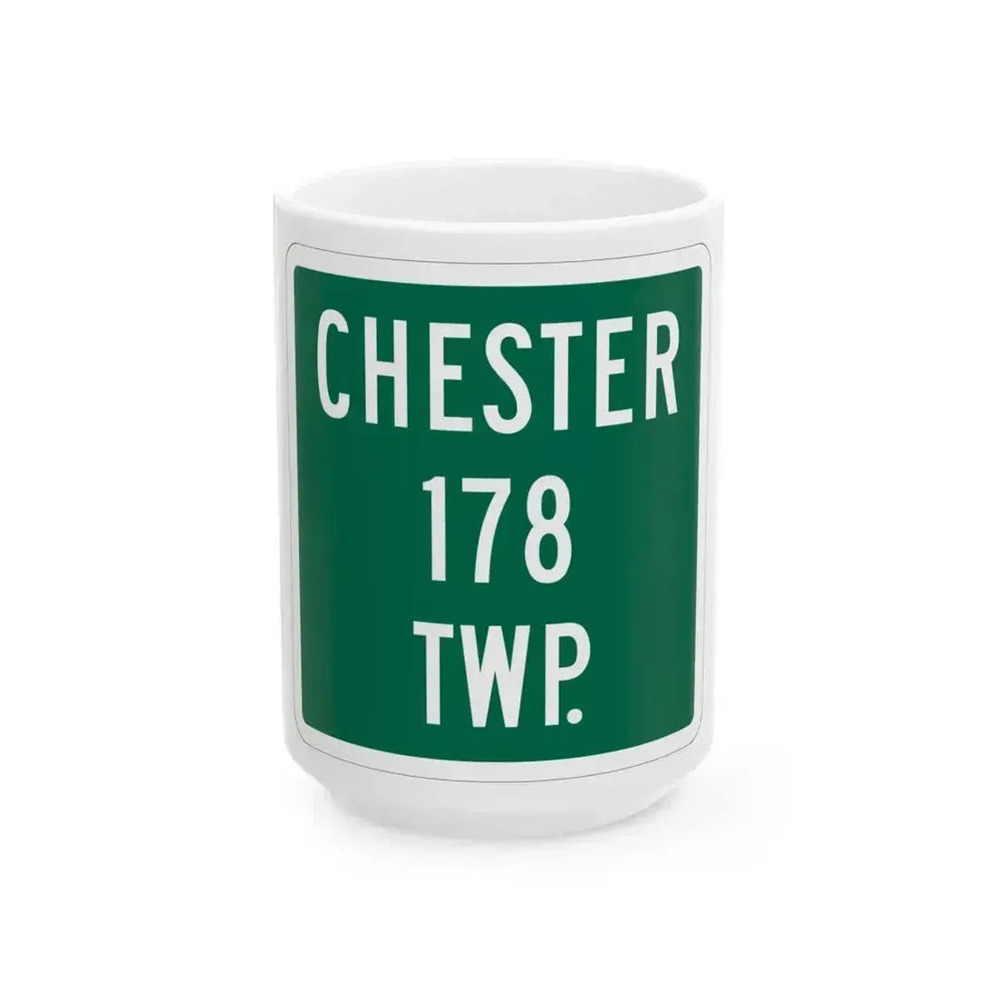 Chester Township Route 178 Morrow County Ohio (Ohio) (Road Sign) White Coffee Mug 15oz - Go Mug Yourself