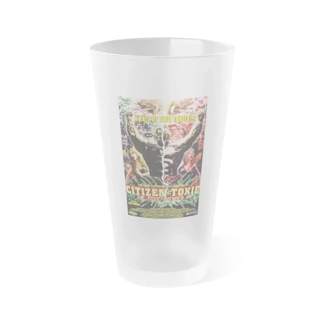 CITIZEN TOXIE - THE TOXIC AVENGER IV 2000 Movie Poster - Frosted Pint Glass 16oz 16oz Frosted - Go Mug Yourself