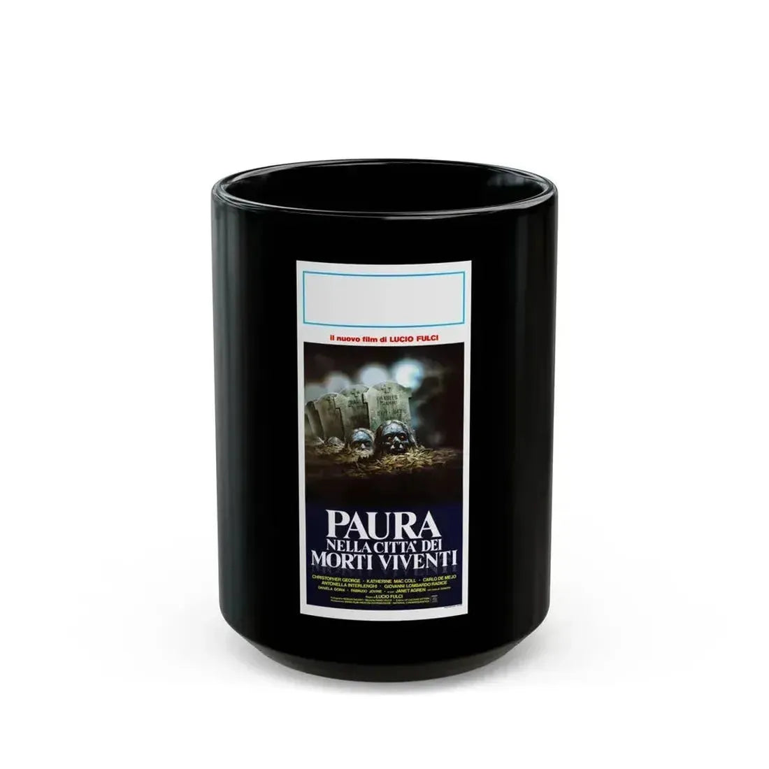 CITY OF THE LIVING DEAD (ITALIAN) 2 1980 Movie Poster - Black Coffee Mug 15oz - Go Mug Yourself