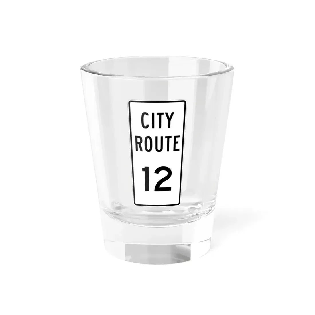 City Route 12 Fremont Ohio (Ohio) (Road Sign) Shot Glass 1.5oz 1.5oz - Go Mug Yourself
