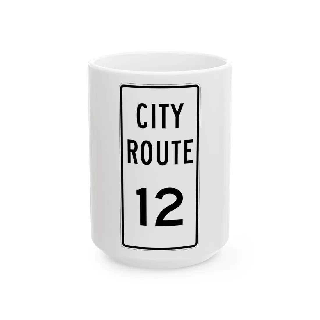 City Route 12 Fremont Ohio (Ohio) (Road Sign) White Coffee Mug 15oz - Go Mug Yourself