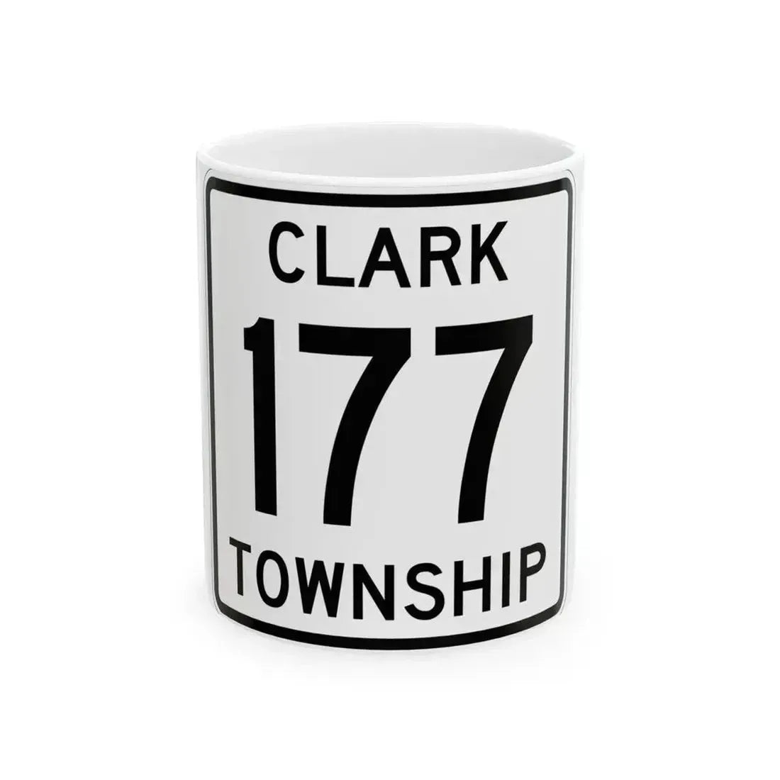 Clark Township Route 177 Holmes County Ohio (Ohio) (Road Sign) White Coffee Mug 11oz - Go Mug Yourself