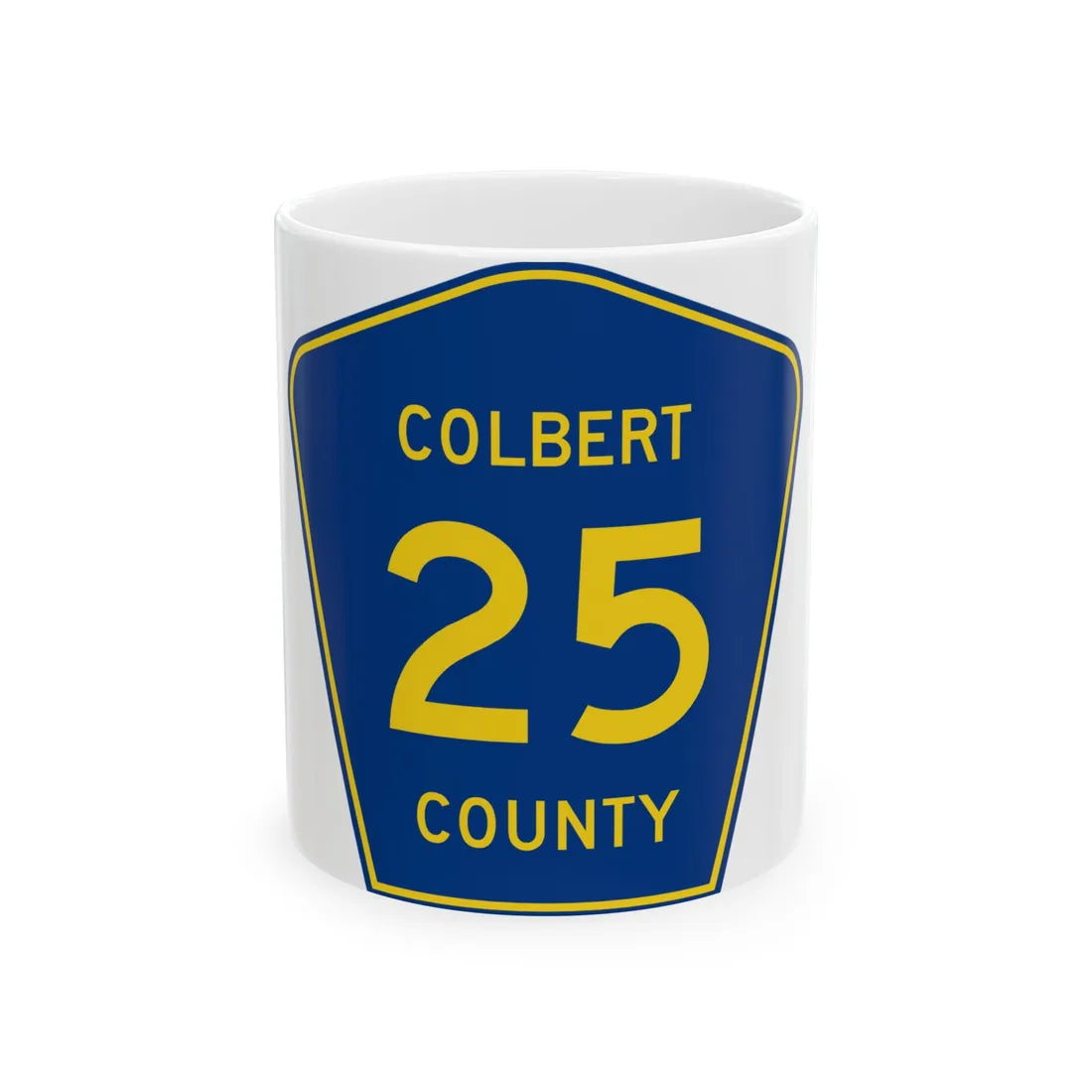 ColbertCounty25 (Alabama) (Road Sign) White Coffee Mug 11oz - Go Mug Yourself