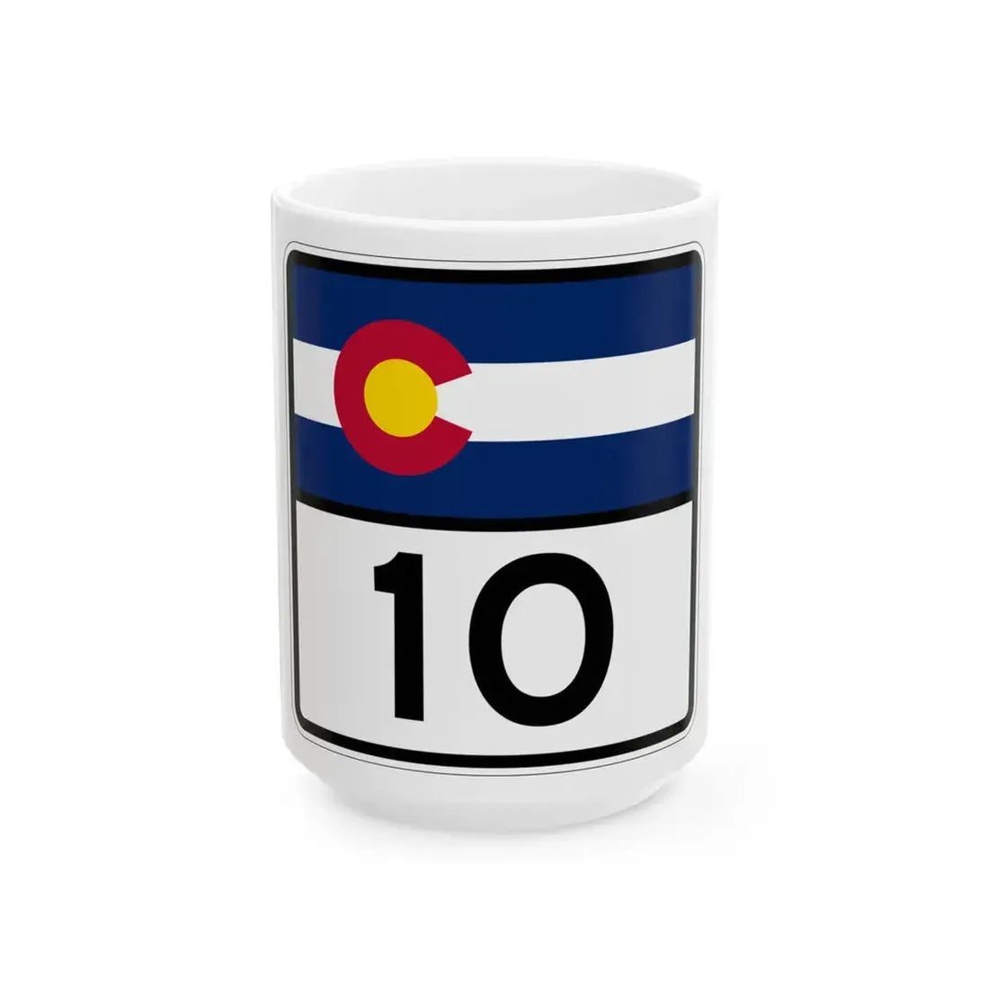Colorado 10 (Colorado) (Road Sign) White Coffee Mug 15oz - Go Mug Yourself