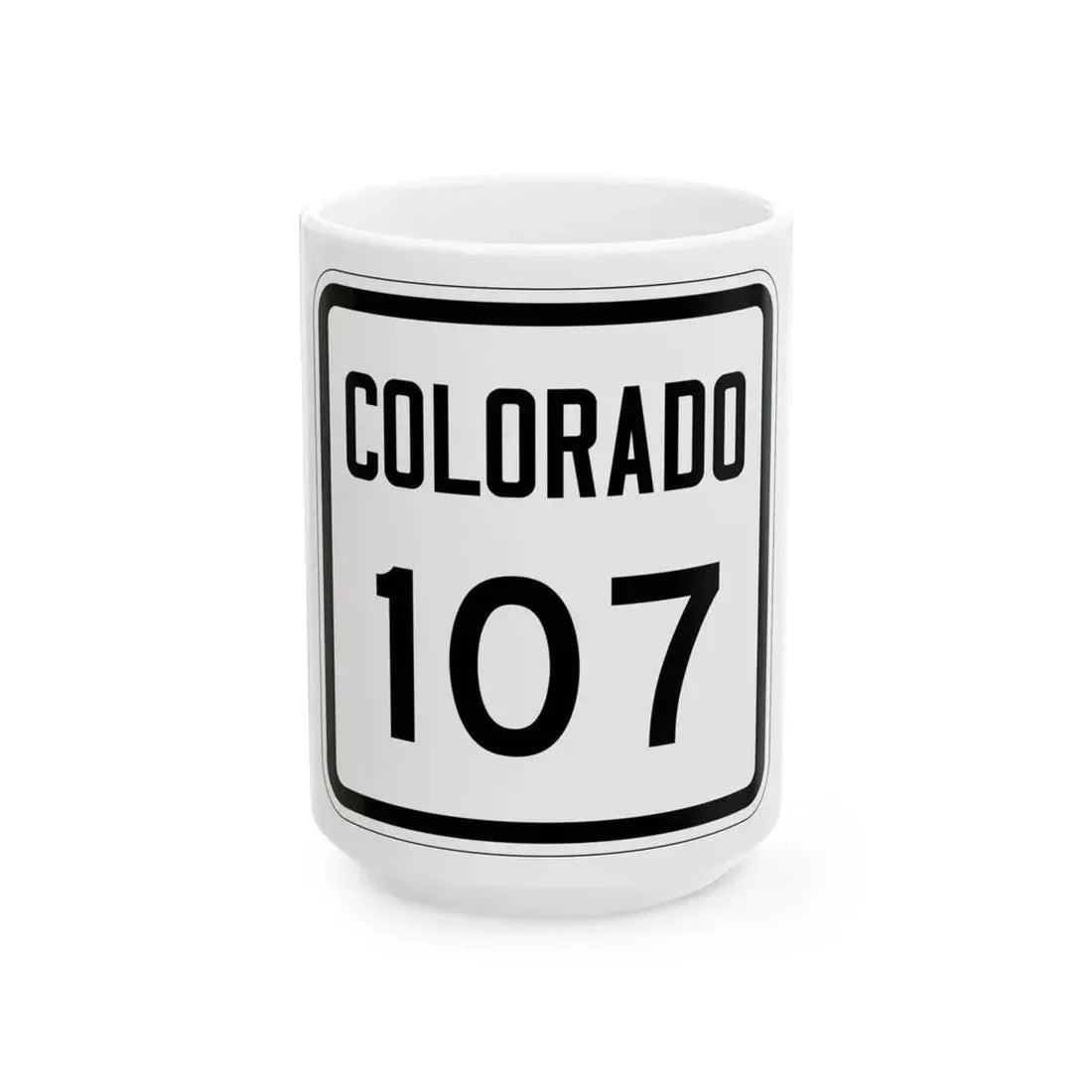 Colorado 107 1946 (Colorado) (Road Sign) White Coffee Mug 15oz - Go Mug Yourself