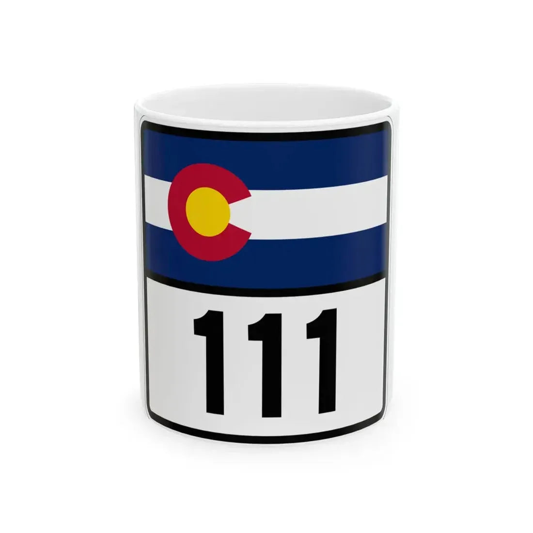 Colorado 111 (Colorado) (Road Sign) White Coffee Mug 11oz - Go Mug Yourself