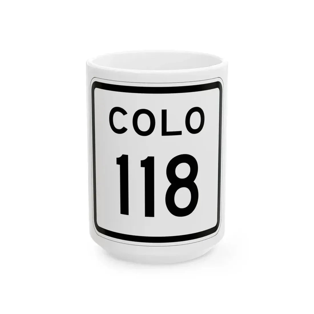 Colorado 118 1952 (Colorado) (Road Sign) White Coffee Mug 15oz - Go Mug Yourself