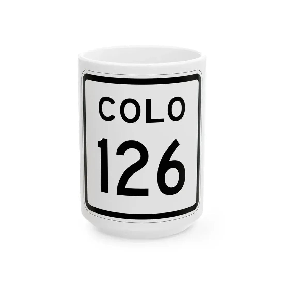 Colorado 126 1952 (Colorado) (Road Sign) White Coffee Mug 15oz - Go Mug Yourself