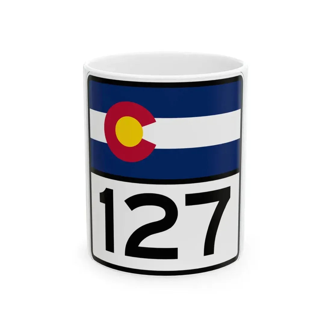 Colorado 127 (Colorado) (Road Sign) White Coffee Mug 11oz - Go Mug Yourself
