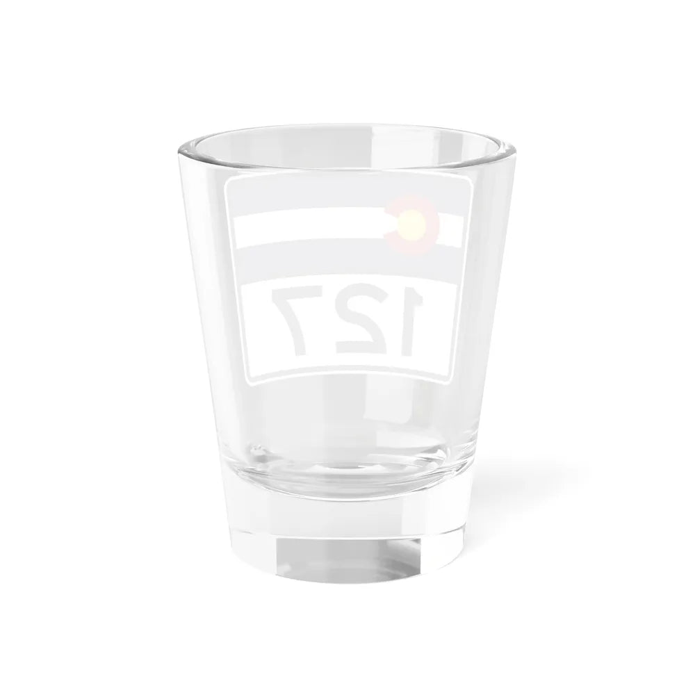 Colorado 127 wide (Colorado) (Road Sign) Shot Glass 1.5oz-Go Mug Yourself