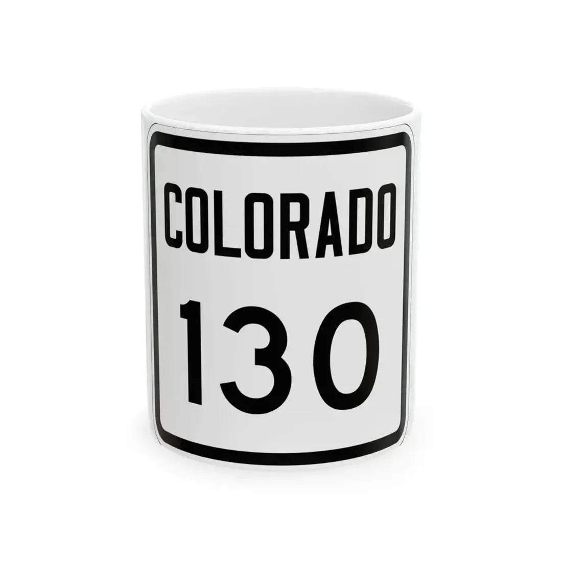 Colorado 130 1946 (Colorado) (Road Sign) White Coffee Mug 11oz - Go Mug Yourself