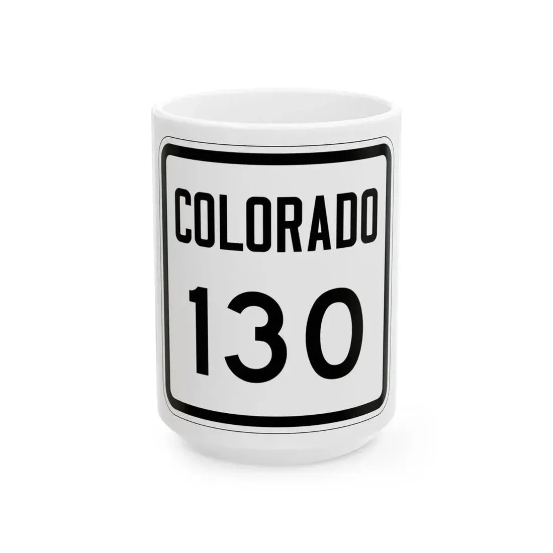 Colorado 130 1946 (Colorado) (Road Sign) White Coffee Mug 15oz - Go Mug Yourself