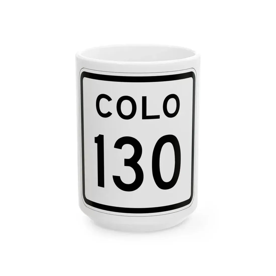 Colorado 130 1952 (Colorado) (Road Sign) White Coffee Mug 15oz - Go Mug Yourself