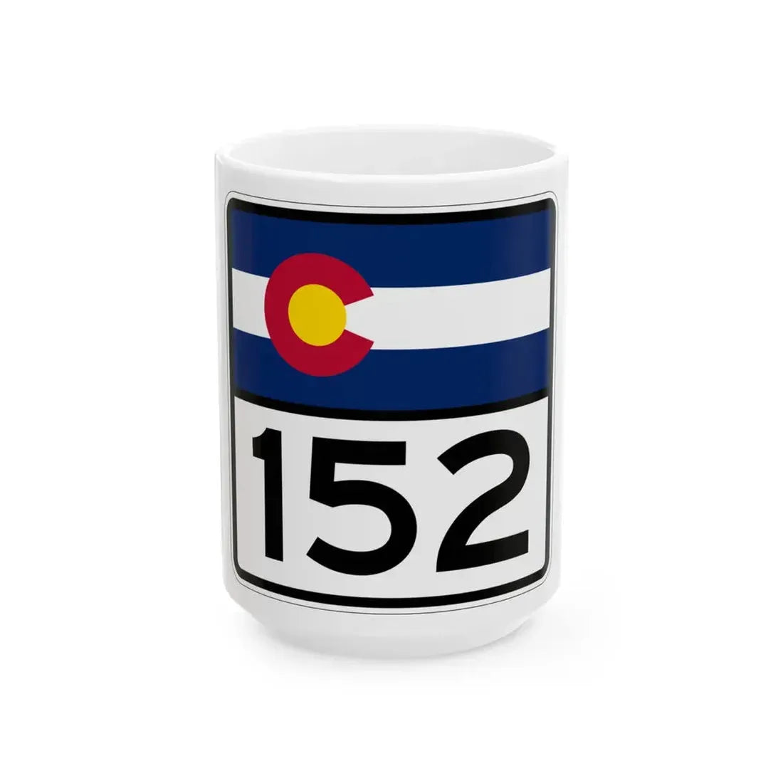 Colorado 152 (Colorado) (Road Sign) White Coffee Mug 15oz - Go Mug Yourself
