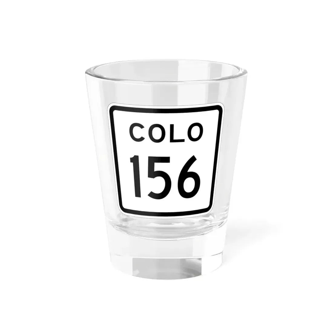 Colorado 156 1952 (Colorado) (Road Sign) Shot Glass 1.5oz 1.5oz - Go Mug Yourself