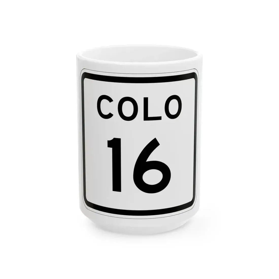 Colorado 16 1952 (Colorado) (Road Sign) White Coffee Mug 15oz - Go Mug Yourself
