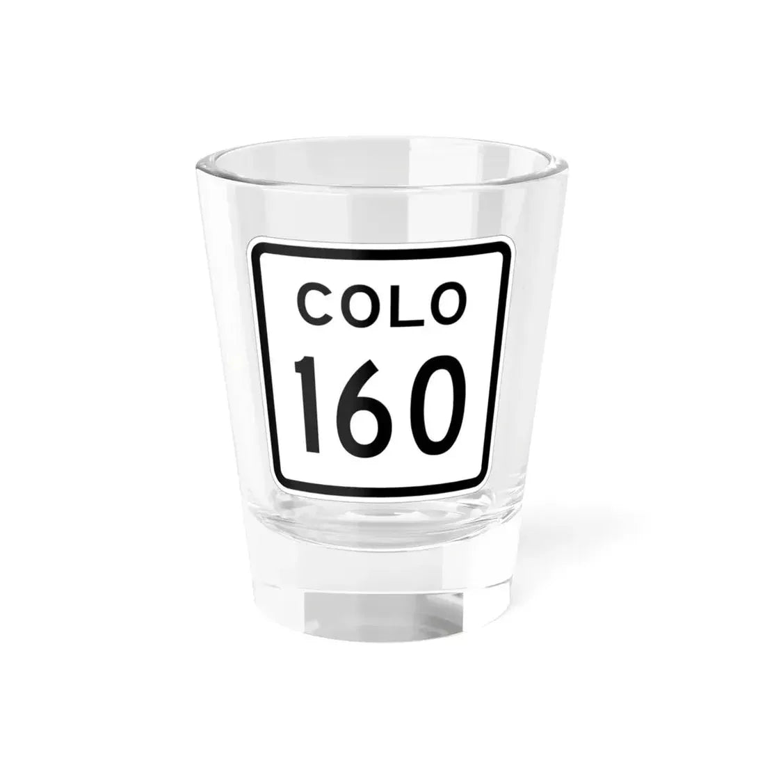 Colorado 160 1952 (Colorado) (Road Sign) Shot Glass 1.5oz 1.5oz - Go Mug Yourself