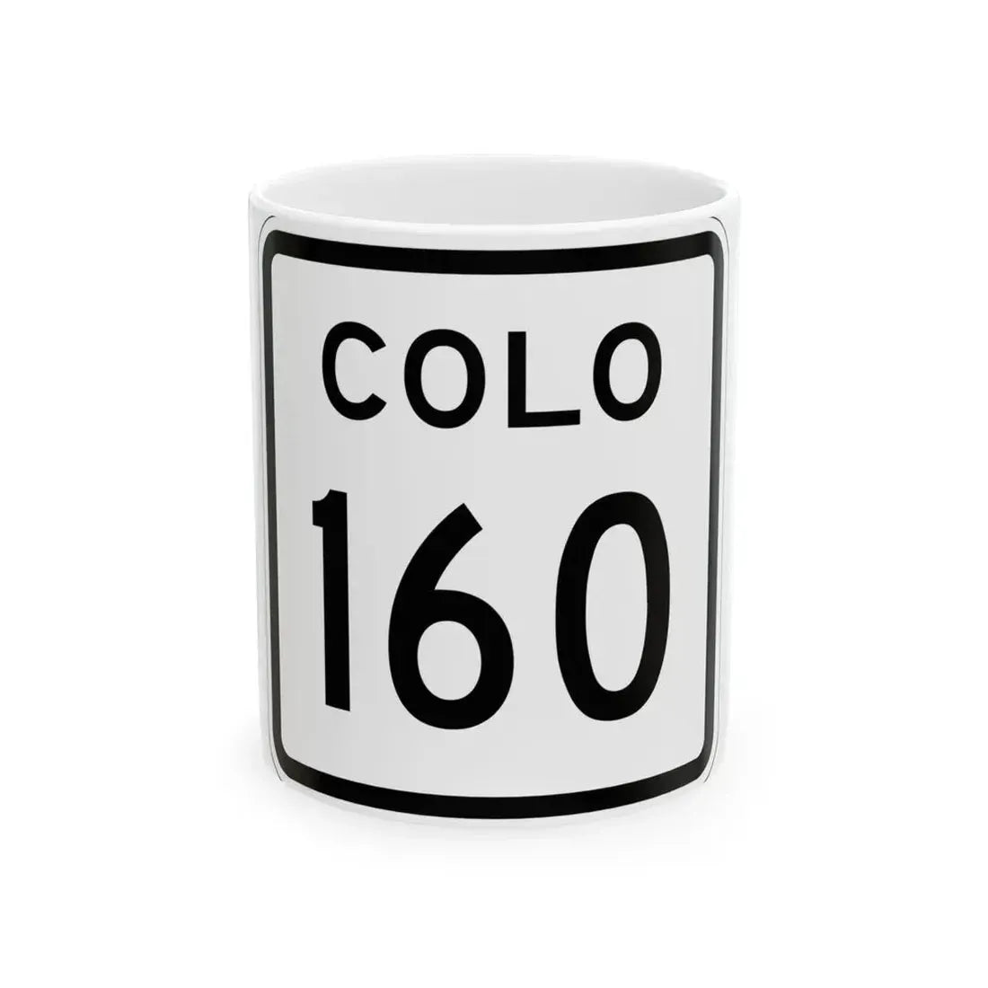 Colorado 160 1952 (Colorado) (Road Sign) White Coffee Mug 11oz - Go Mug Yourself