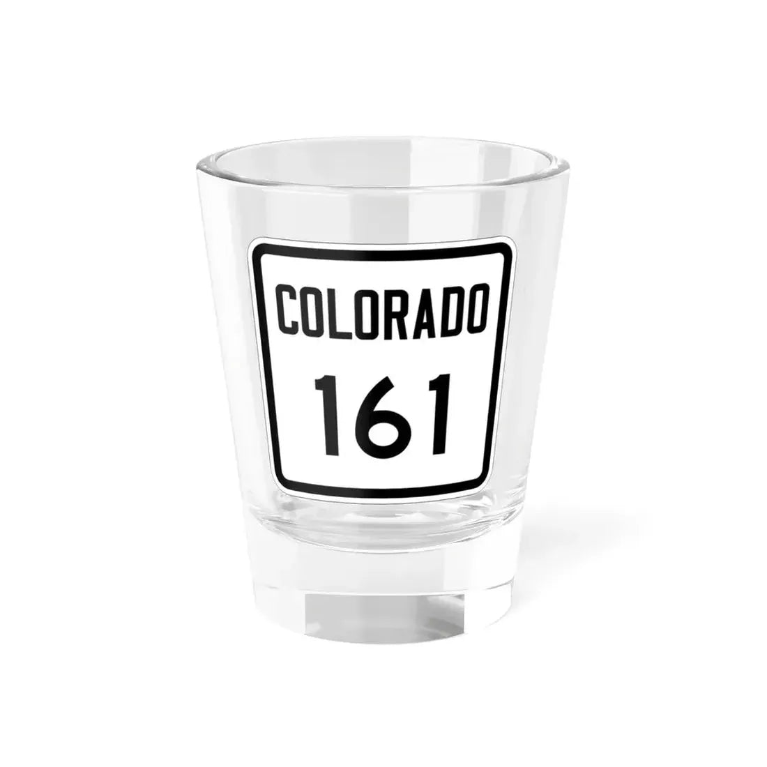 Colorado 161 1946 (Colorado) (Road Sign) Shot Glass 1.5oz 1.5oz - Go Mug Yourself