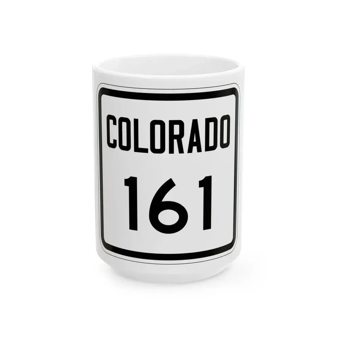 Colorado 161 1946 (Colorado) (Road Sign) White Coffee Mug 15oz - Go Mug Yourself