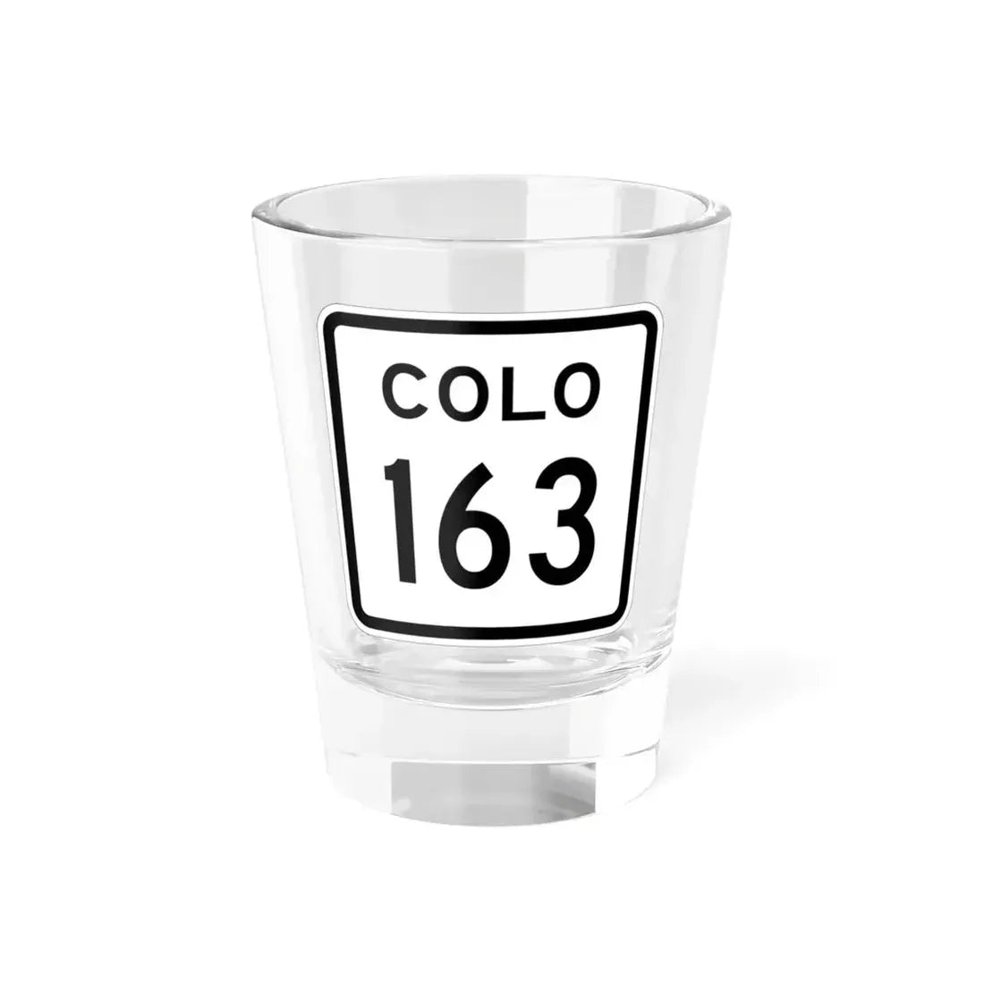Colorado 163 1952 (Colorado) (Road Sign) Shot Glass 1.5oz 1.5oz - Go Mug Yourself