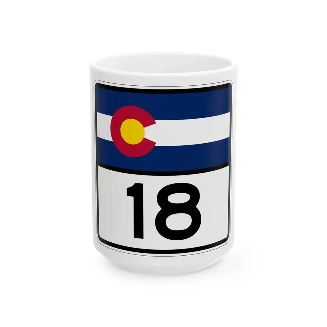 Colorado 18 (Colorado) (Road Sign) White Coffee Mug 15oz - Go Mug Yourself