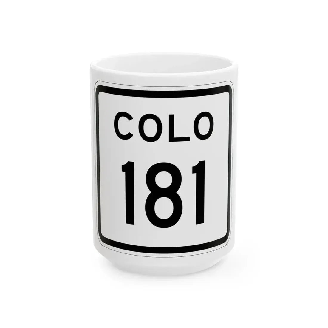 Colorado 181 1952 (Colorado) (Road Sign) White Coffee Mug 15oz - Go Mug Yourself