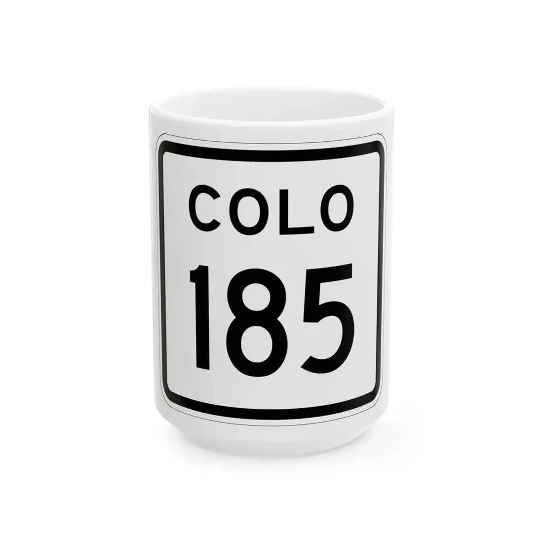 Colorado 185 1952 (Colorado) (Road Sign) White Coffee Mug 15oz - Go Mug Yourself