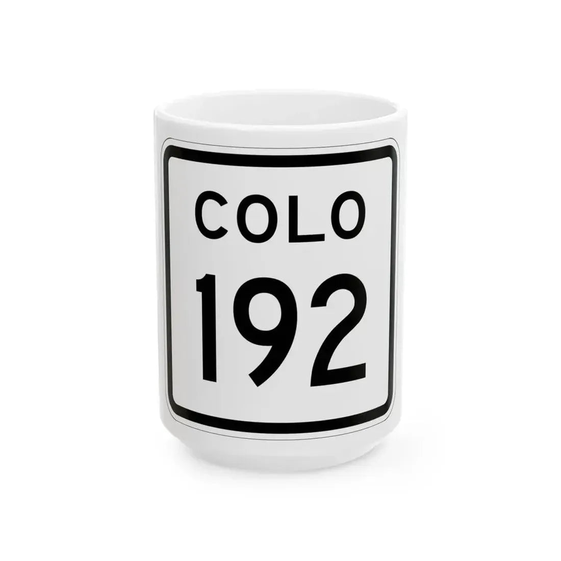Colorado 192 1952 (Colorado) (Road Sign) White Coffee Mug 15oz - Go Mug Yourself
