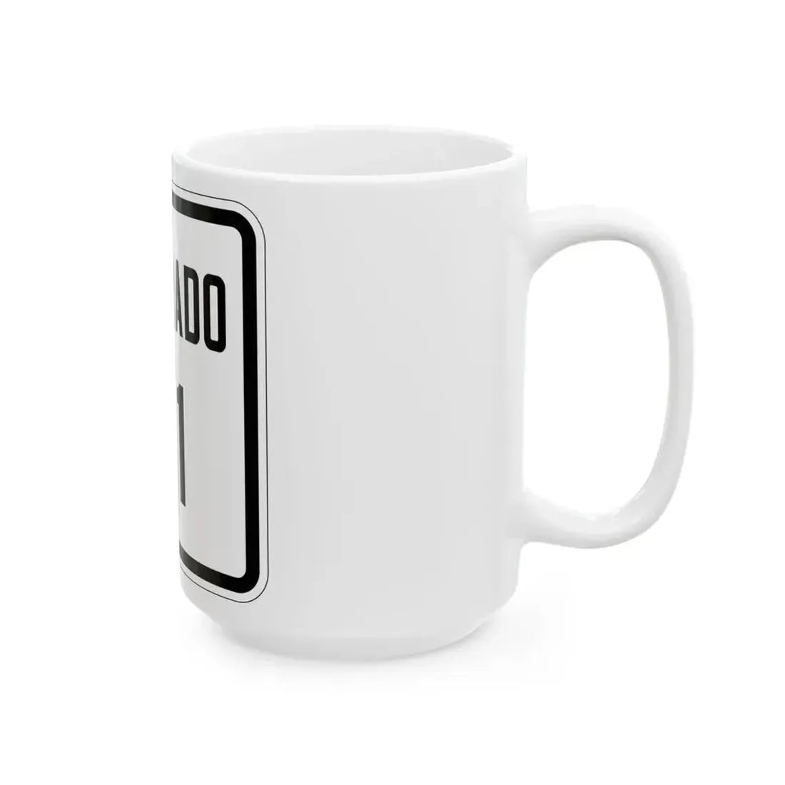 Colorado 21 1926 (Colorado) (Road Sign) White Coffee Mug - Go Mug Yourself