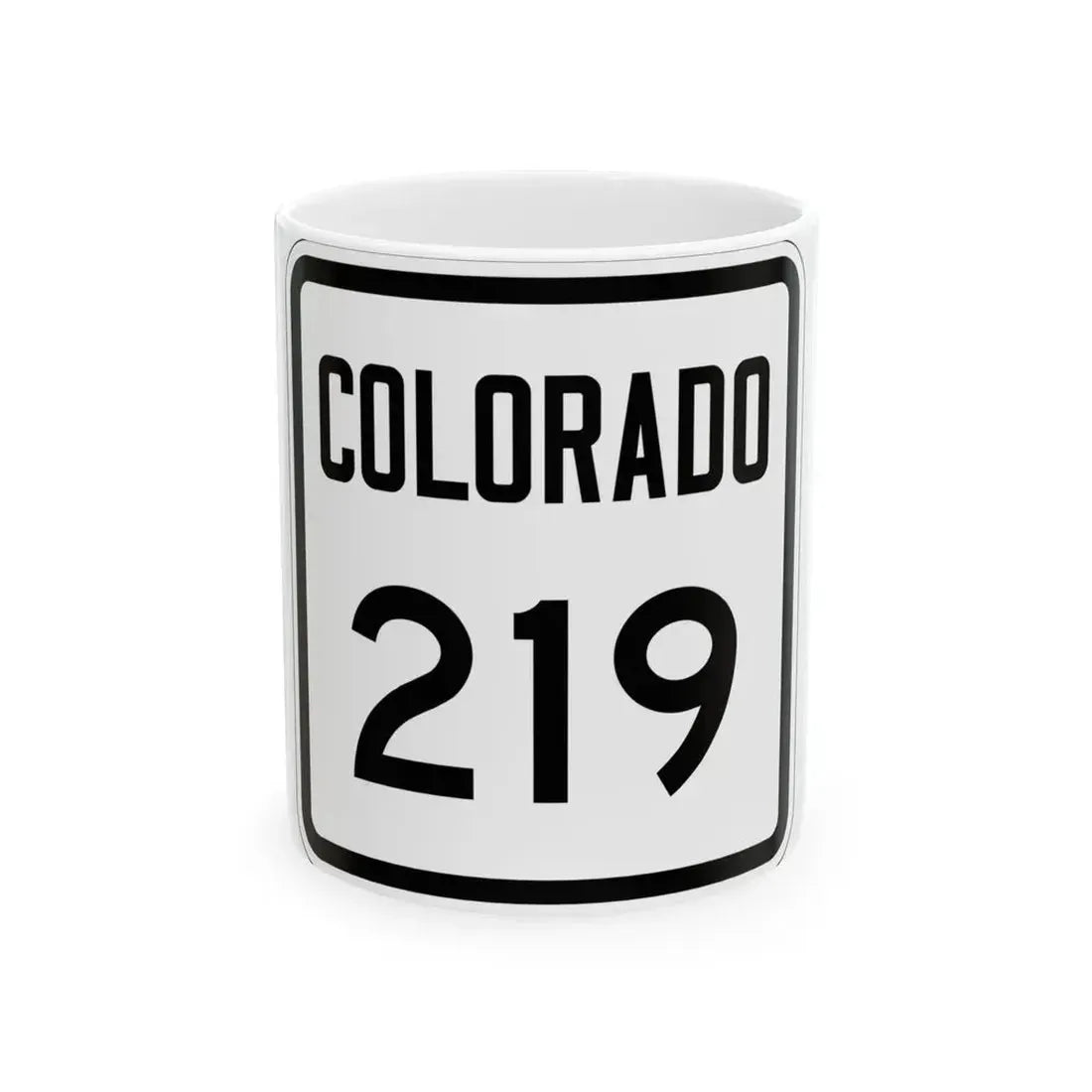 Colorado 219 1946 (Colorado) (Road Sign) White Coffee Mug 11oz - Go Mug Yourself