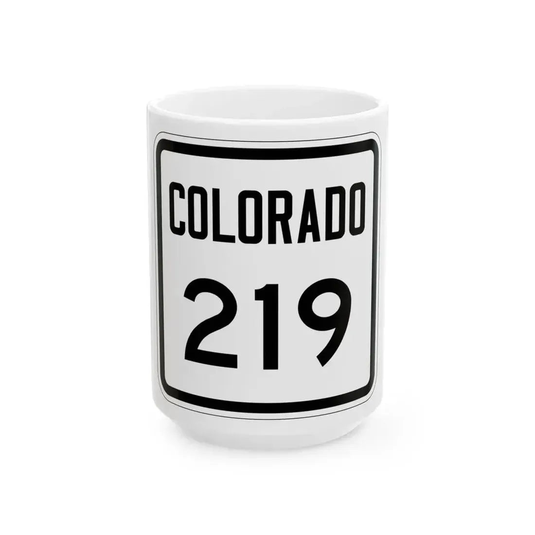Colorado 219 1946 (Colorado) (Road Sign) White Coffee Mug 15oz - Go Mug Yourself