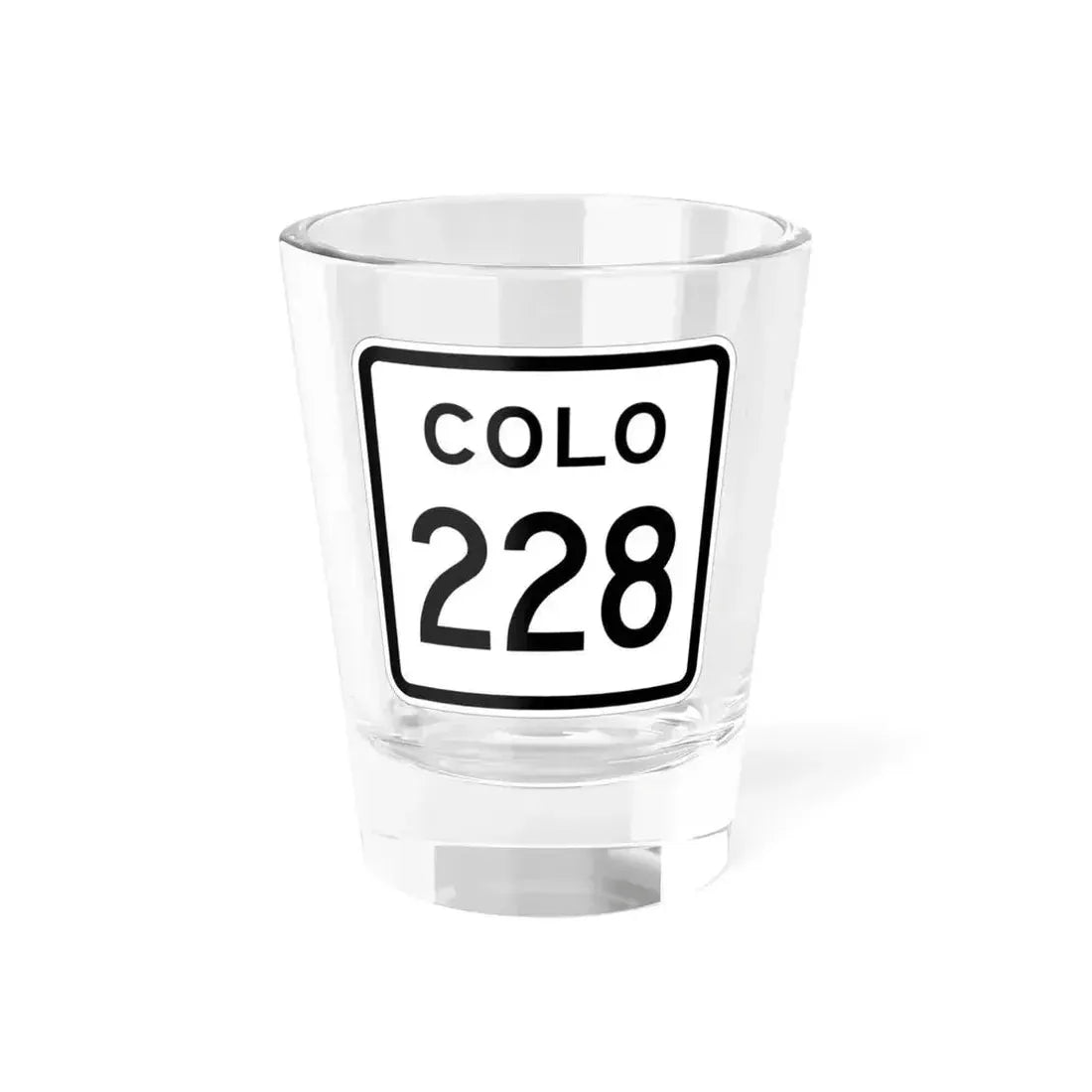 Colorado 228 1952 (Colorado) (Road Sign) Shot Glass 1.5oz 1.5oz - Go Mug Yourself