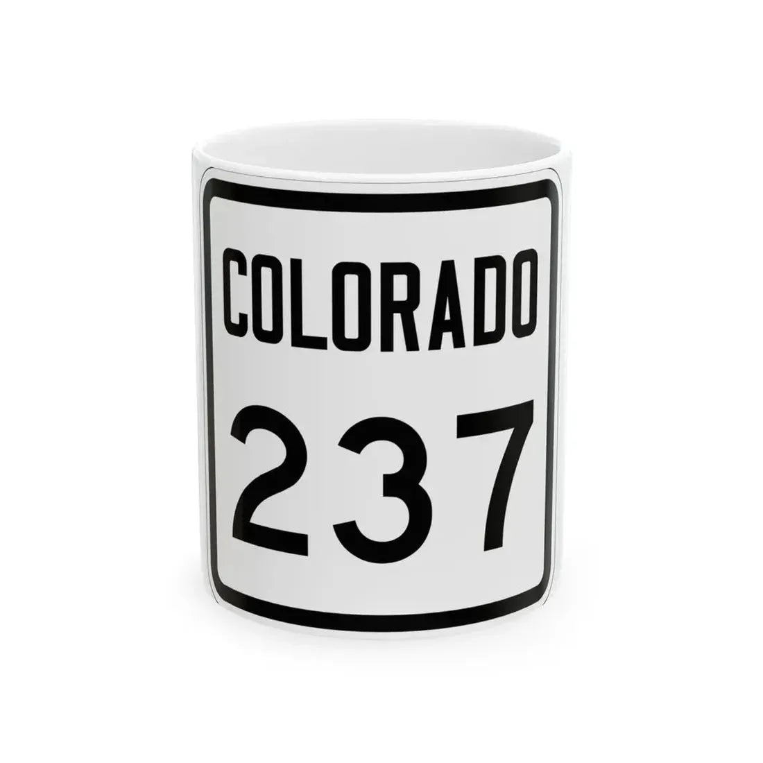 Colorado 237 1946 (Colorado) (Road Sign) White Coffee Mug 11oz - Go Mug Yourself