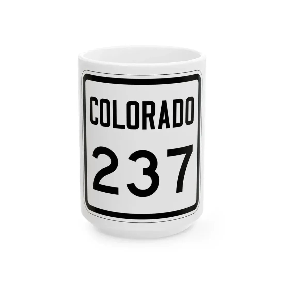 Colorado 237 1946 (Colorado) (Road Sign) White Coffee Mug 15oz - Go Mug Yourself