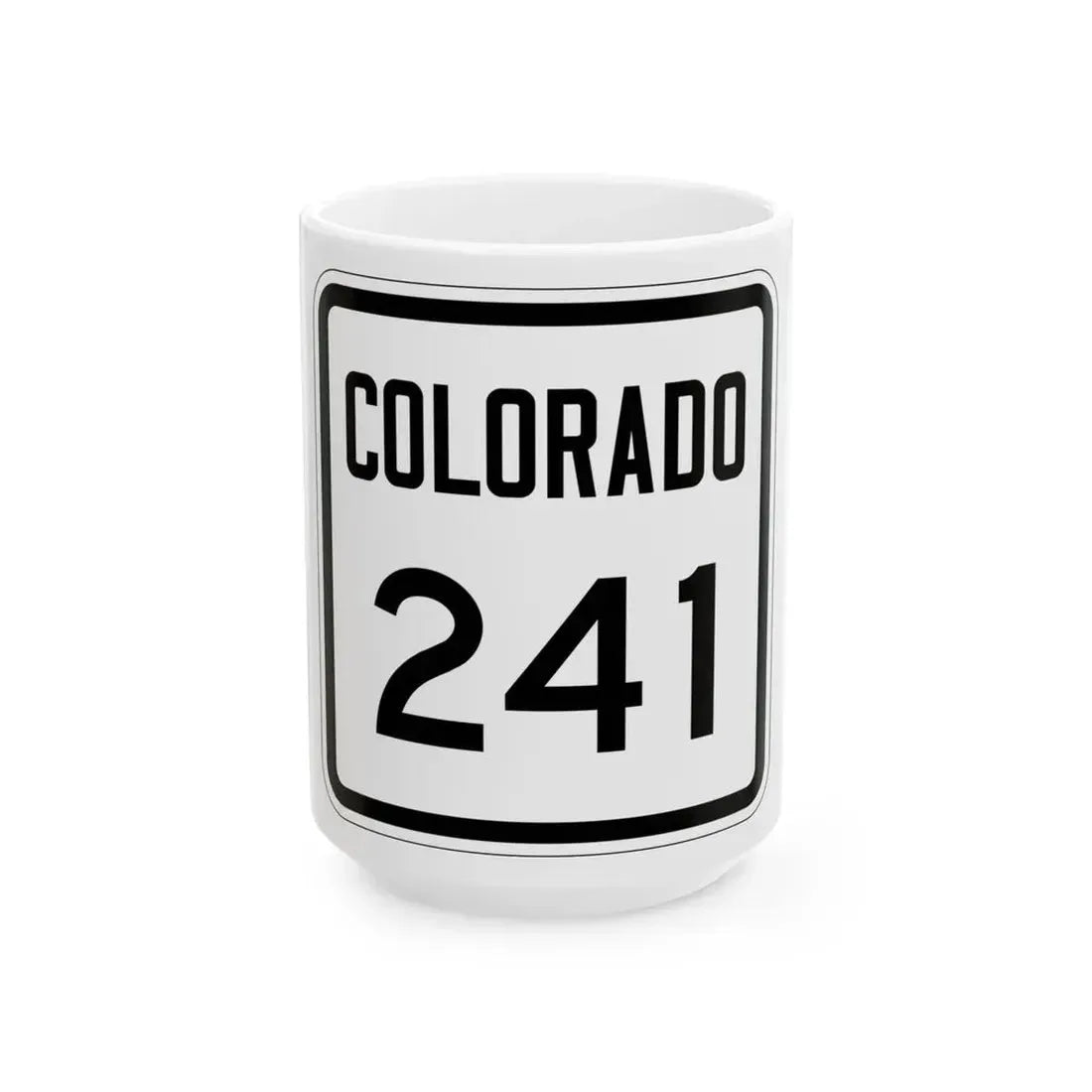Colorado 241 1946 (Colorado) (Road Sign) White Coffee Mug 15oz - Go Mug Yourself
