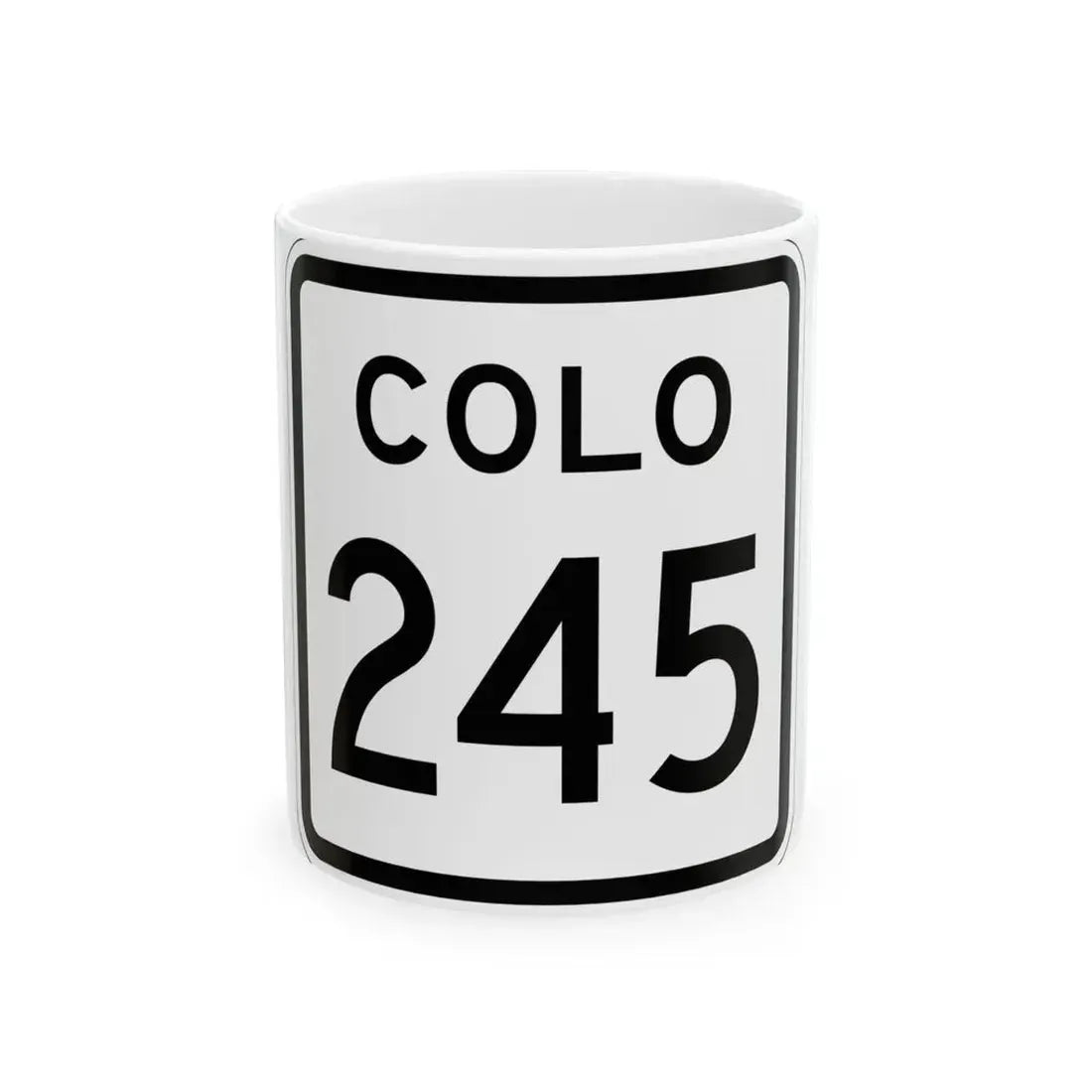 Colorado 245 1952 (Colorado) (Road Sign) White Coffee Mug 11oz - Go Mug Yourself