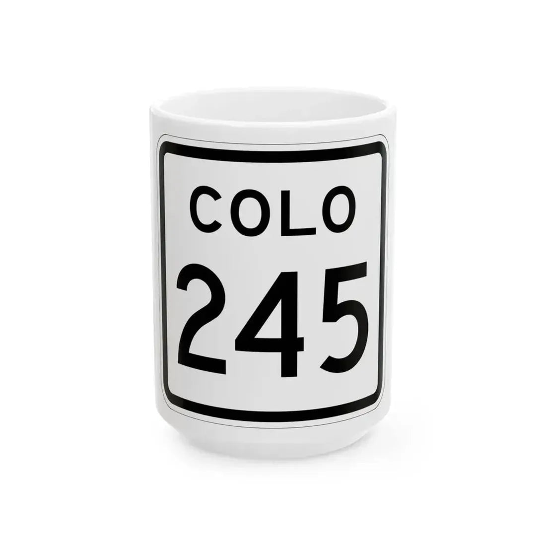 Colorado 245 1952 (Colorado) (Road Sign) White Coffee Mug 15oz - Go Mug Yourself