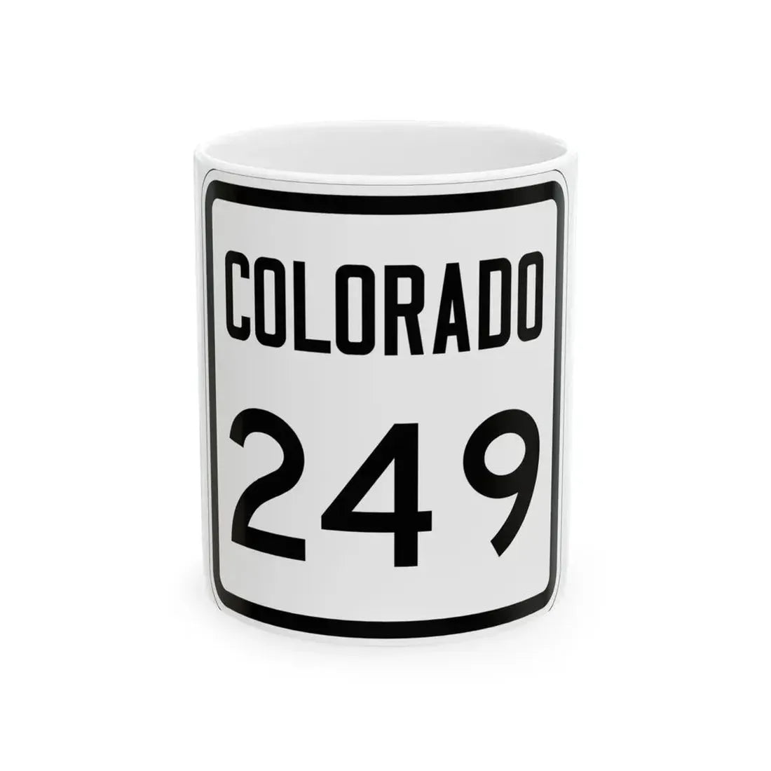 Colorado 249 1946 (Colorado) (Road Sign) White Coffee Mug 11oz - Go Mug Yourself