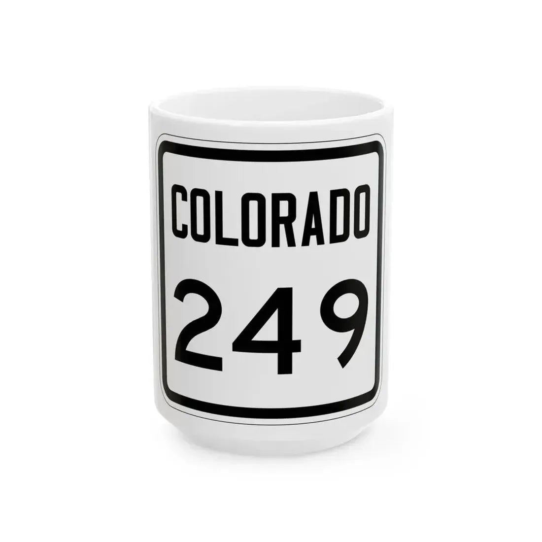 Colorado 249 1946 (Colorado) (Road Sign) White Coffee Mug 15oz - Go Mug Yourself