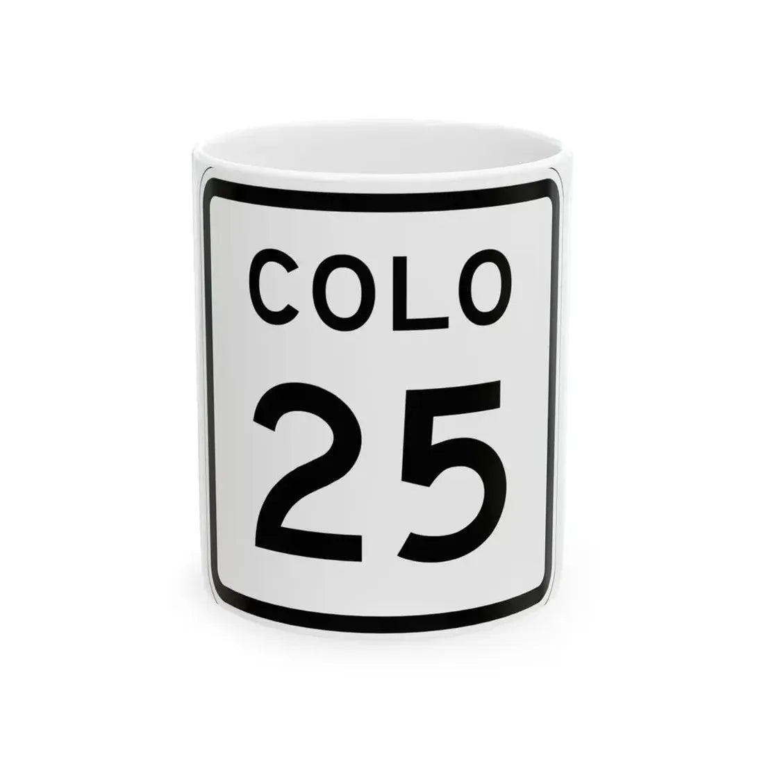 Colorado 25 1952 (Colorado) (Road Sign) White Coffee Mug 11oz - Go Mug Yourself