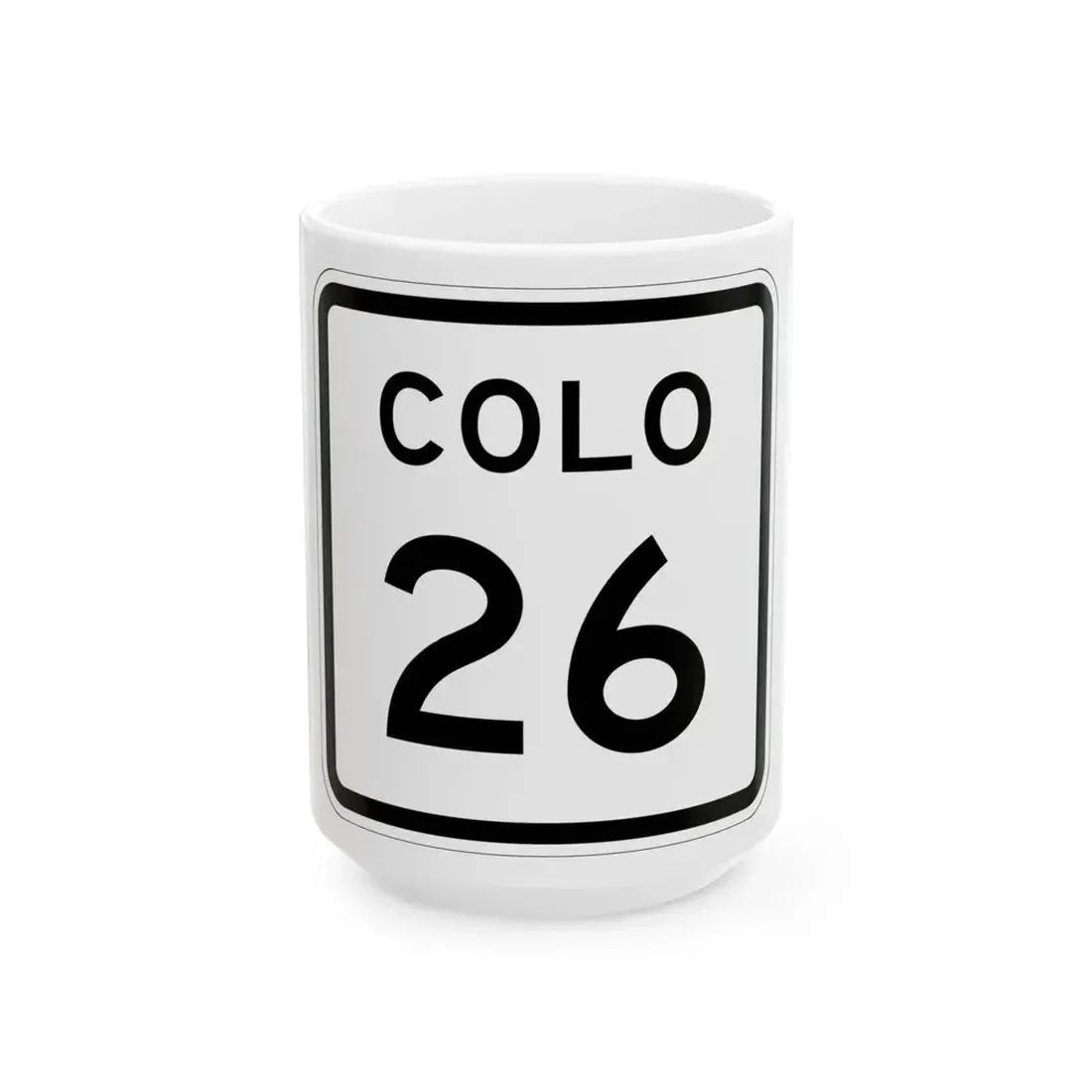 Colorado 26 1952 (Colorado) (Road Sign) White Coffee Mug 15oz - Go Mug Yourself