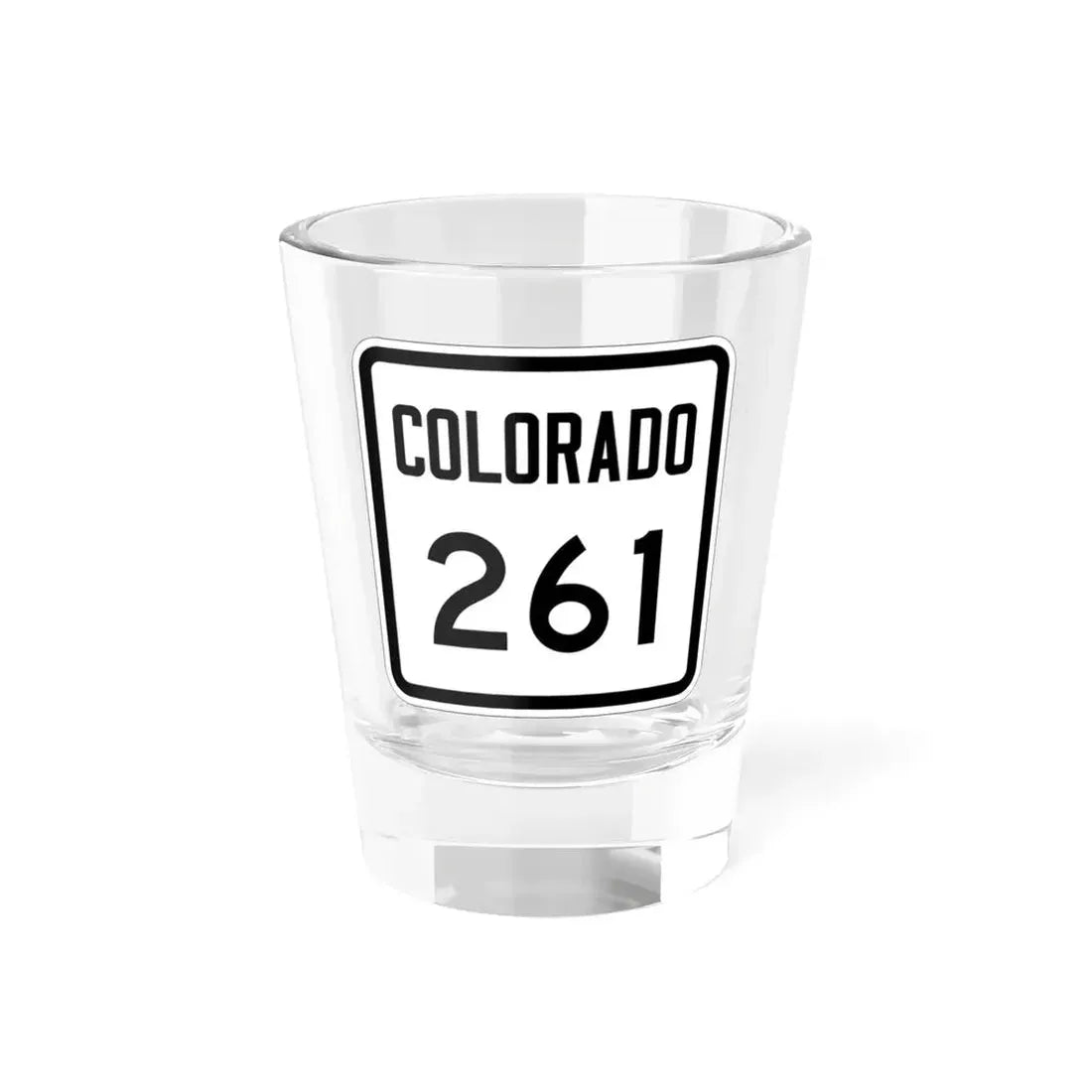 Colorado 261 1946 (Colorado) (Road Sign) Shot Glass 1.5oz 1.5oz - Go Mug Yourself