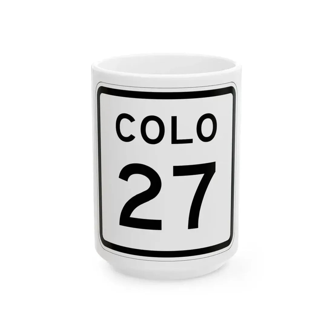 Colorado 27 1952 (Colorado) (Road Sign) White Coffee Mug 15oz - Go Mug Yourself