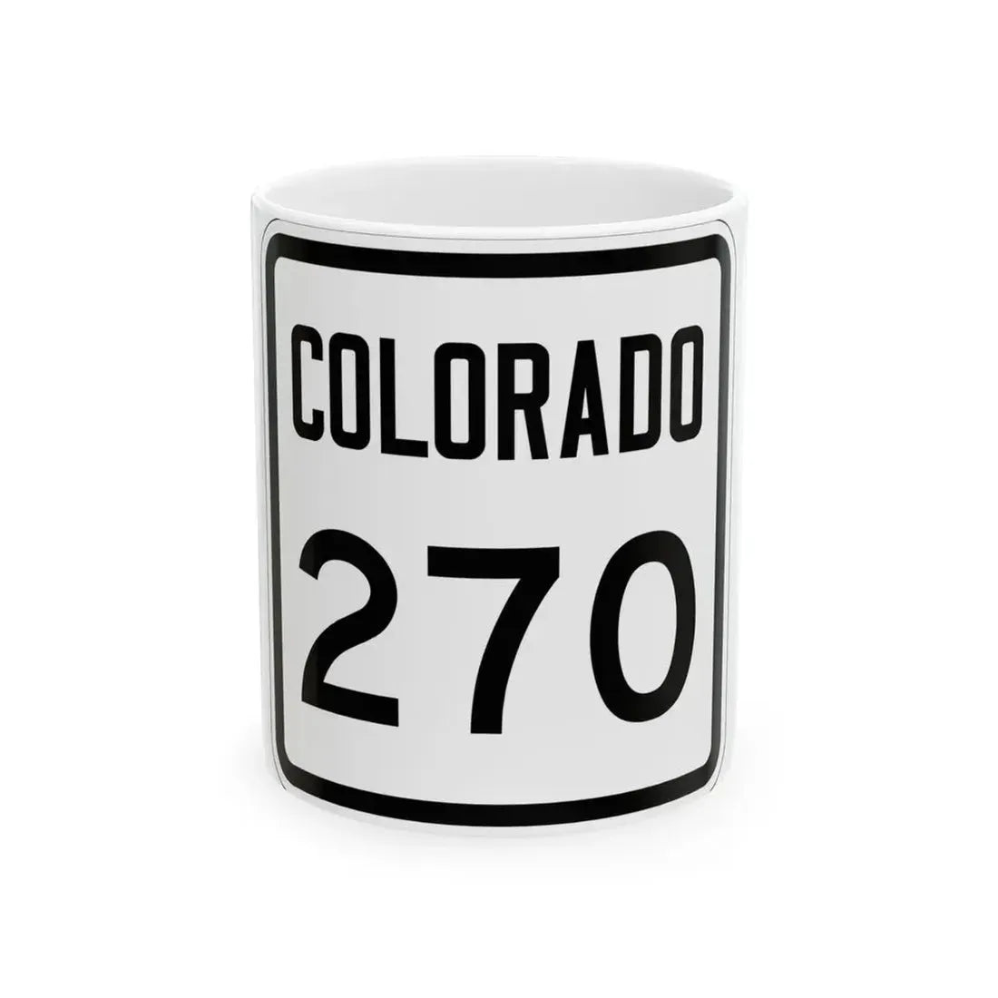 Colorado 270 1946 (Colorado) (Road Sign) White Coffee Mug 11oz - Go Mug Yourself