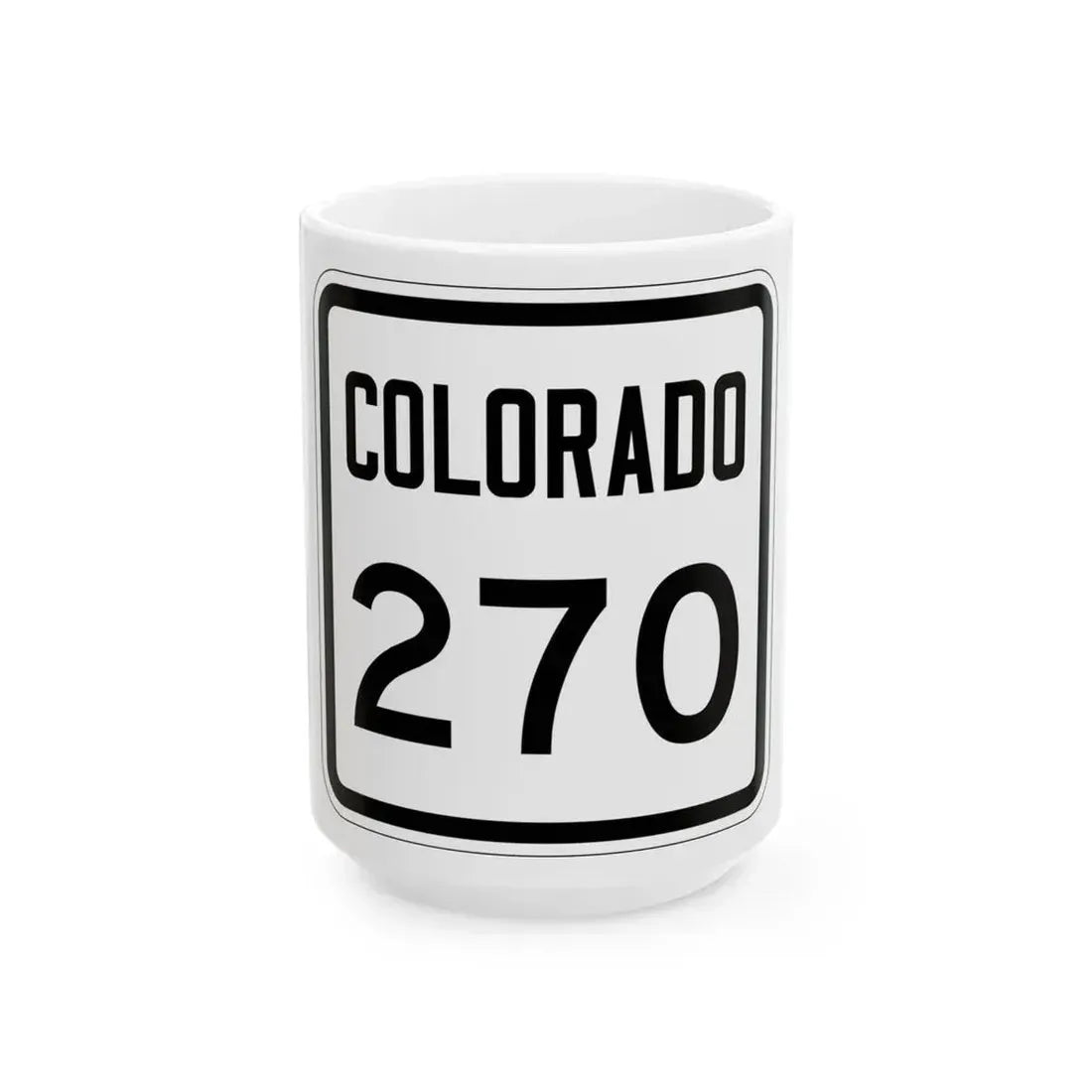 Colorado 270 1946 (Colorado) (Road Sign) White Coffee Mug 15oz - Go Mug Yourself