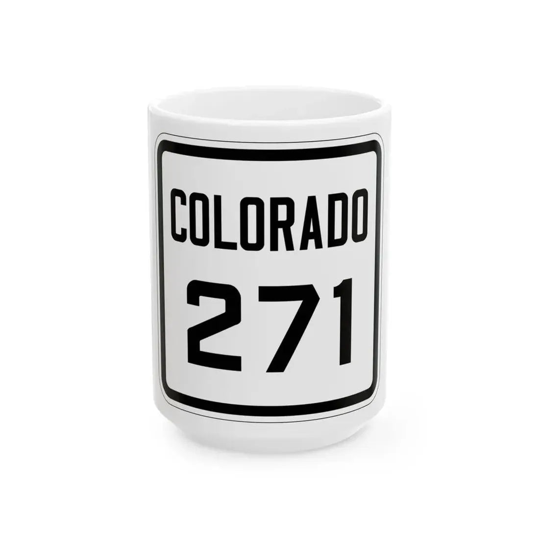 Colorado 271 1926 (Colorado) (Road Sign) White Coffee Mug 15oz - Go Mug Yourself